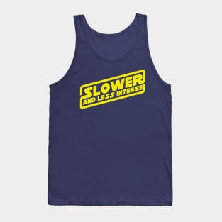 Slower! And LESS intense! Tank Top